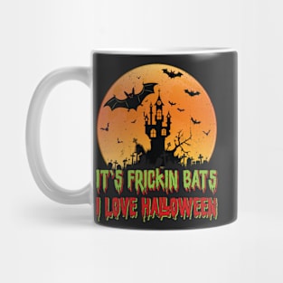 Its Frickin Bats |  Bats With Green and Red Slimy Text Mug